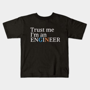 engineer humor geek gift : trust me i'm an engineer Kids T-Shirt